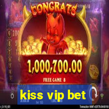 kiss vip bet